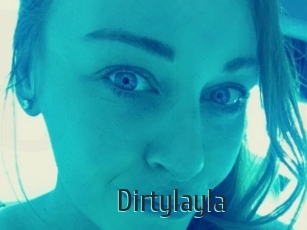 Dirtylayla