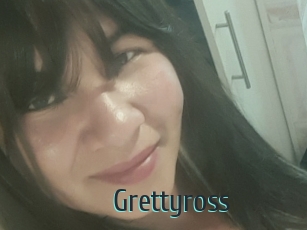 Grettyross