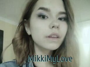 MikkiMyLove