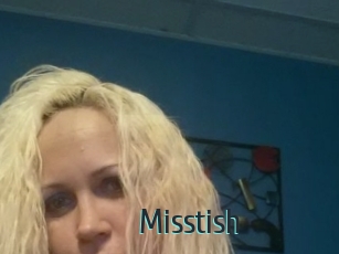 Misstish