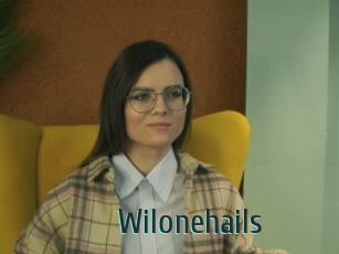 Wilonehails